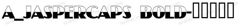 a_JasperCaps Bold字体转换